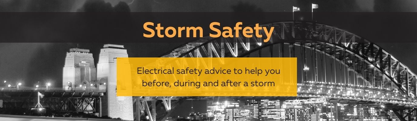 Be storm ready - electrical safety advice and tips to help you before, during and after a storm